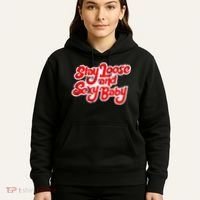 Stay Loose And Sexy Baby Hoodie thumb 5