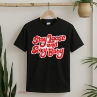 Stay Loose And Sexy Baby T-Shirt thumb 2