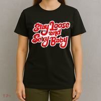 Stay Loose And Sexy Baby T-Shirt thumb 4
