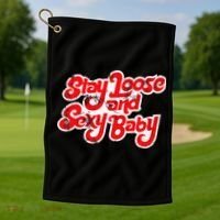 Stay Loose And Sexy Baby Golf Towel thumb 1