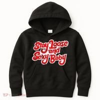 Stay Loose And Sexy Baby Kids Hoodie thumb 0