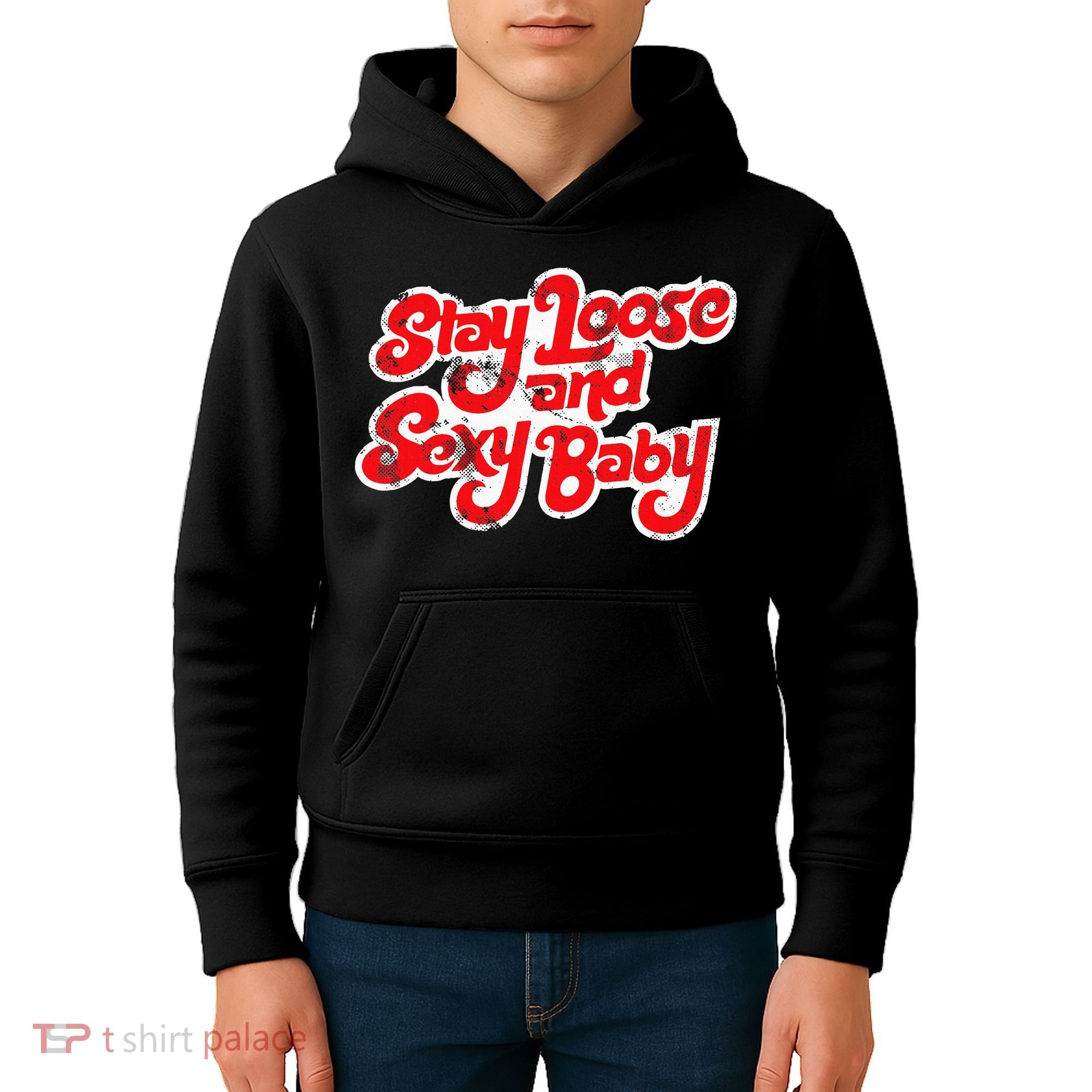 Stay Loose And Sexy Baby Kids Hoodie