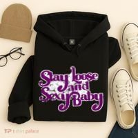Stay Loose And Sexy Baby Hoodie thumb 4