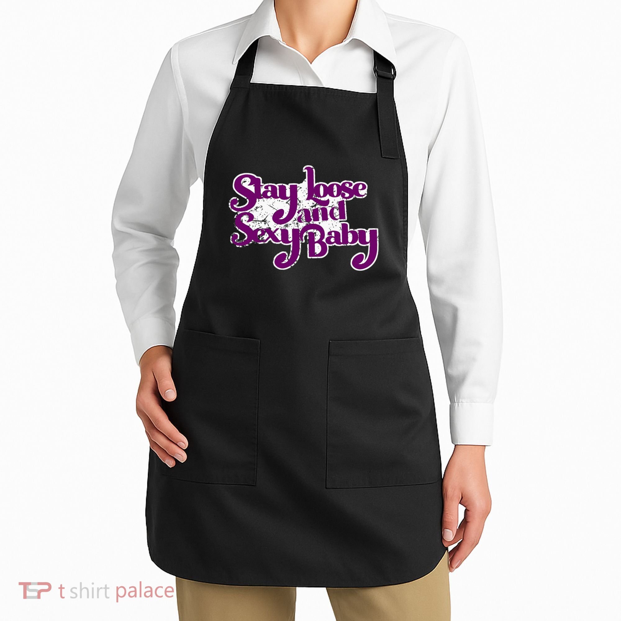 Stay Loose And Sexy Baby Apron