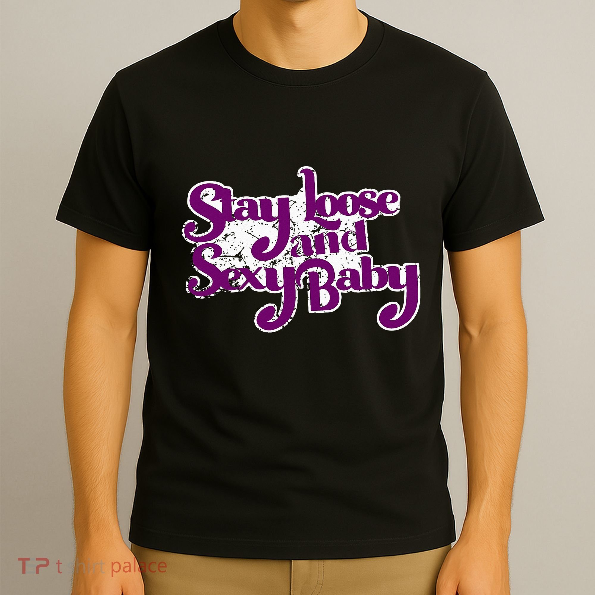 Stay Loose And Sexy Baby T-Shirt