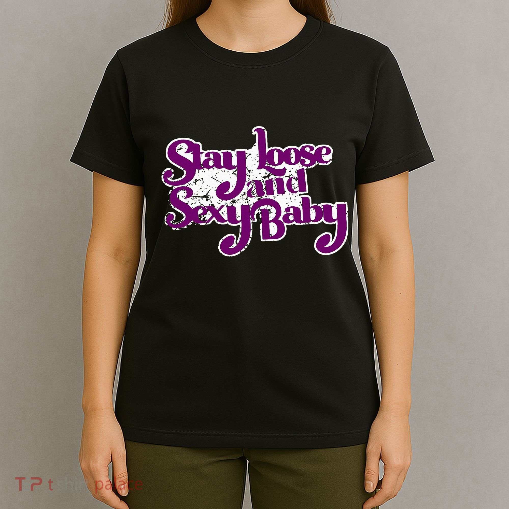 Stay Loose And Sexy Baby T-Shirt