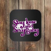 Stay Loose And Sexy Baby Coaster thumb 0