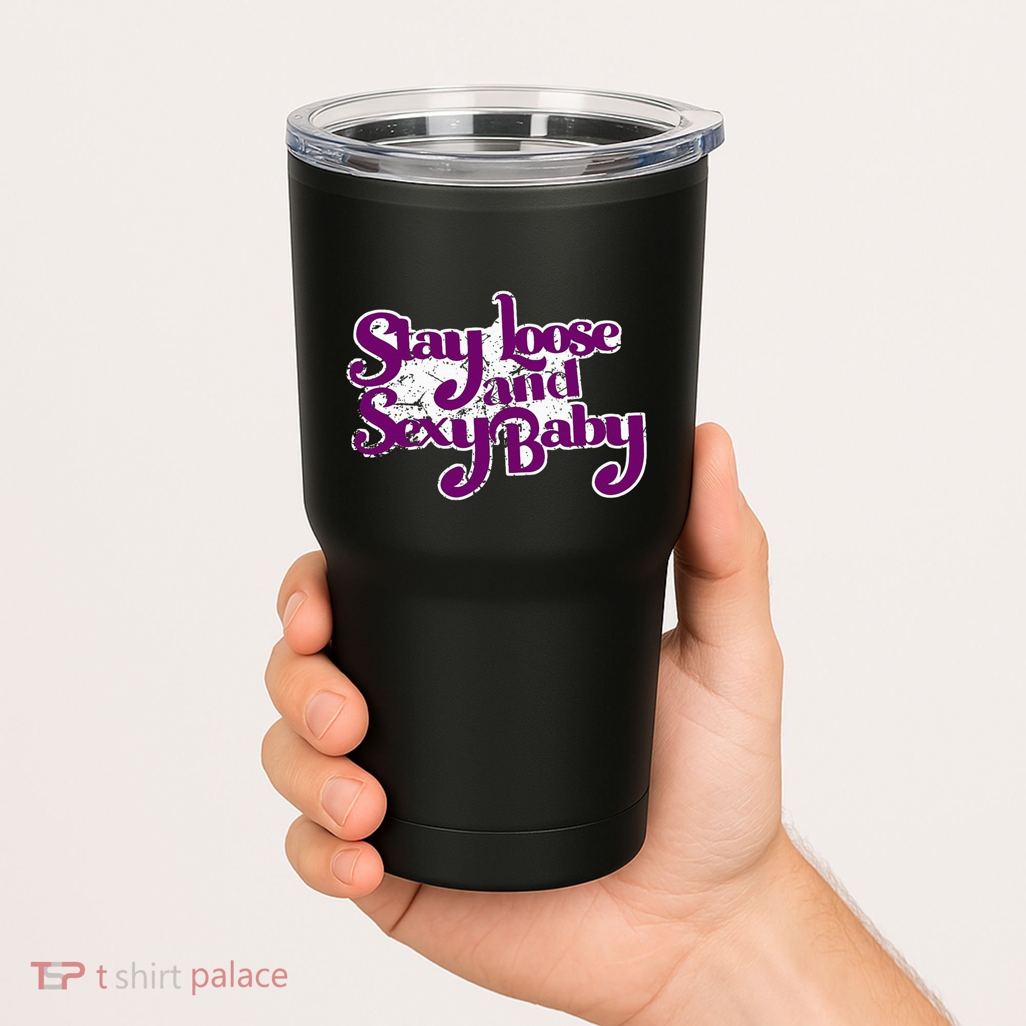 Stay Loose And Sexy Baby Tumbler