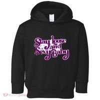 Stay Loose And Sexy Baby Toddler Hoodie thumb 0