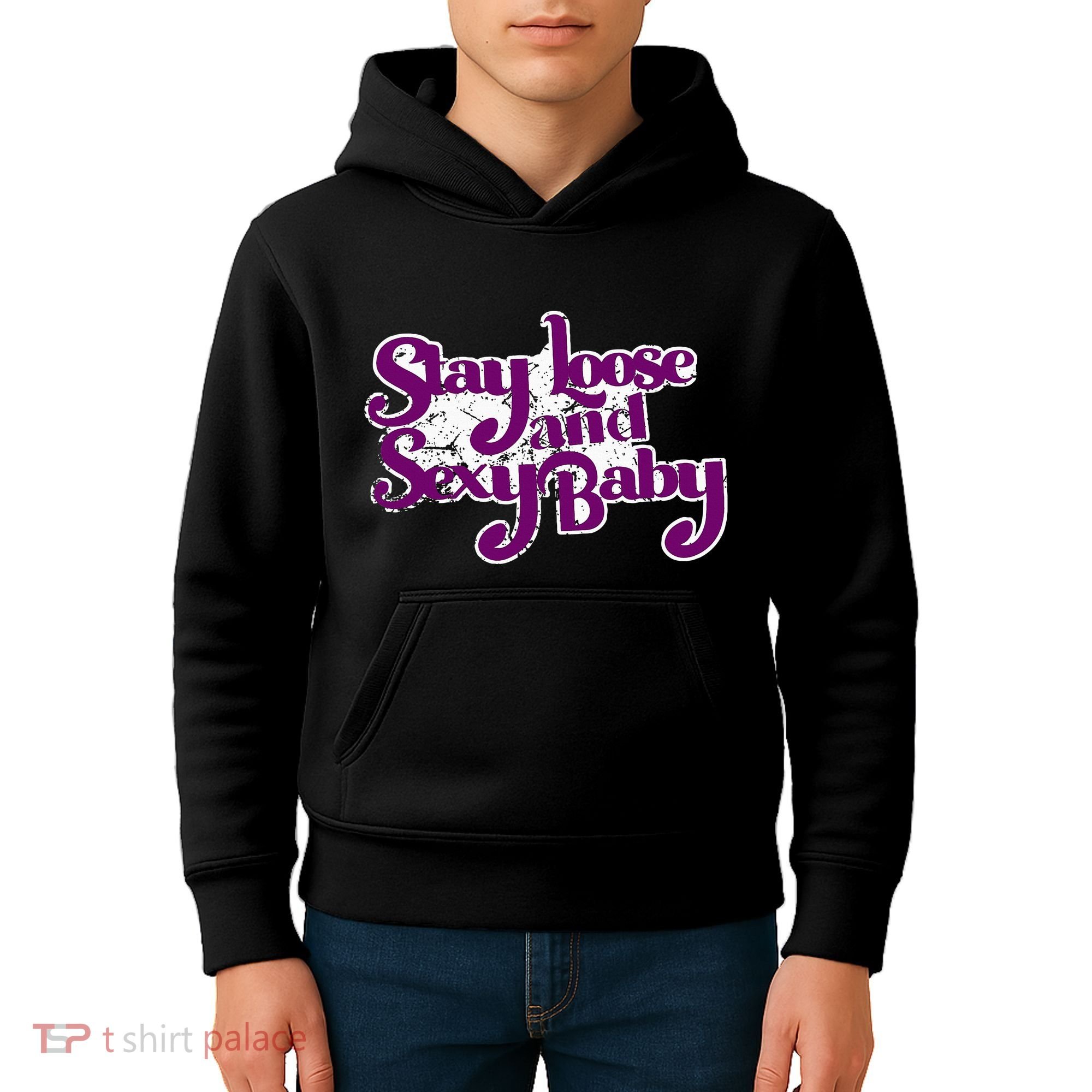 Stay Loose And Sexy Baby Kids Hoodie