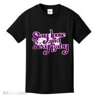 Stay Loose And Sexy Baby Kids T-Shirt thumb 0