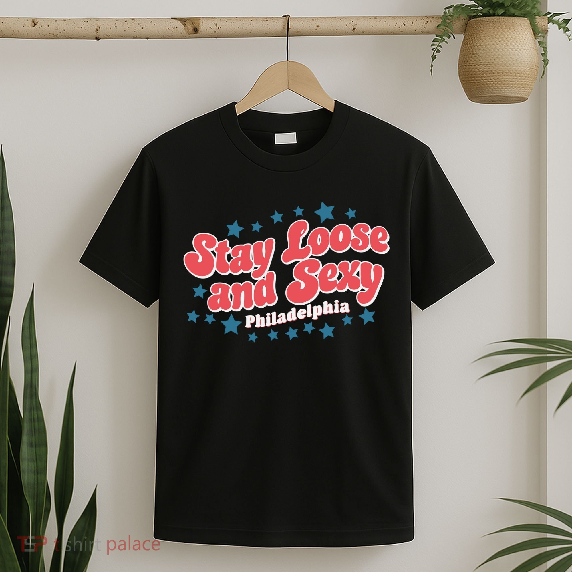 Stay Loose And Sexy Baby Philadelphia Baseball T-Shirt