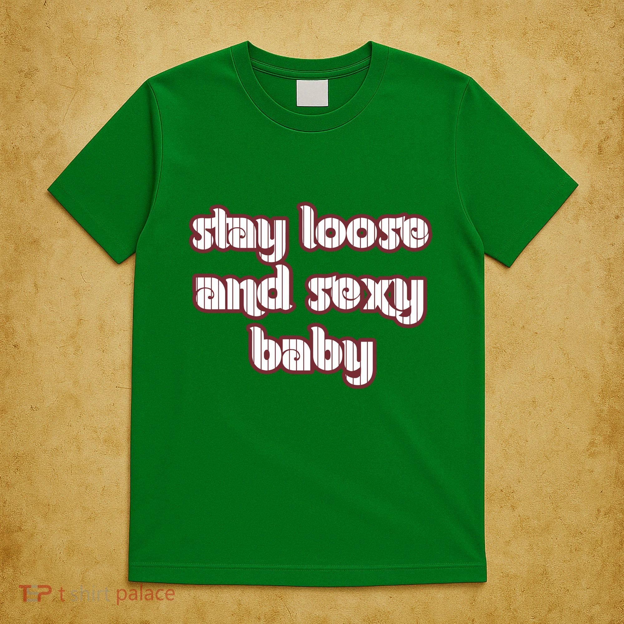 Stay Loose And Sexy Baby Philadelphia Baseball T-Shirt