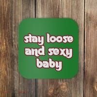 Stay Loose And Sexy Baby Philadelphia Baseball Coaster thumb 0