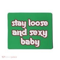 Stay Loose And Sexy Baby Philadelphia Baseball Mousepad thumb 0