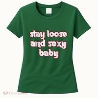 Stay Loose And Sexy Baby Philadelphia Baseball Women's T-Shirt thumb 0