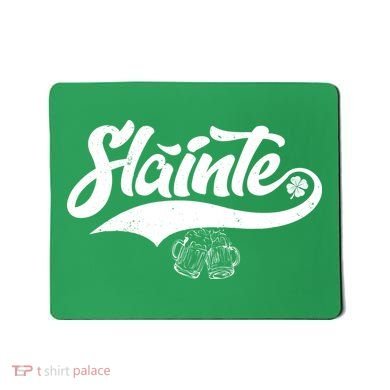 Slainte Irish Cheers Mousepad