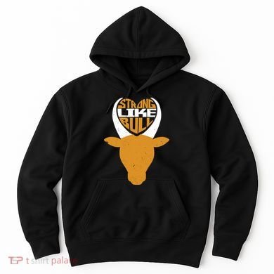 Strong Like Bull Hoodie