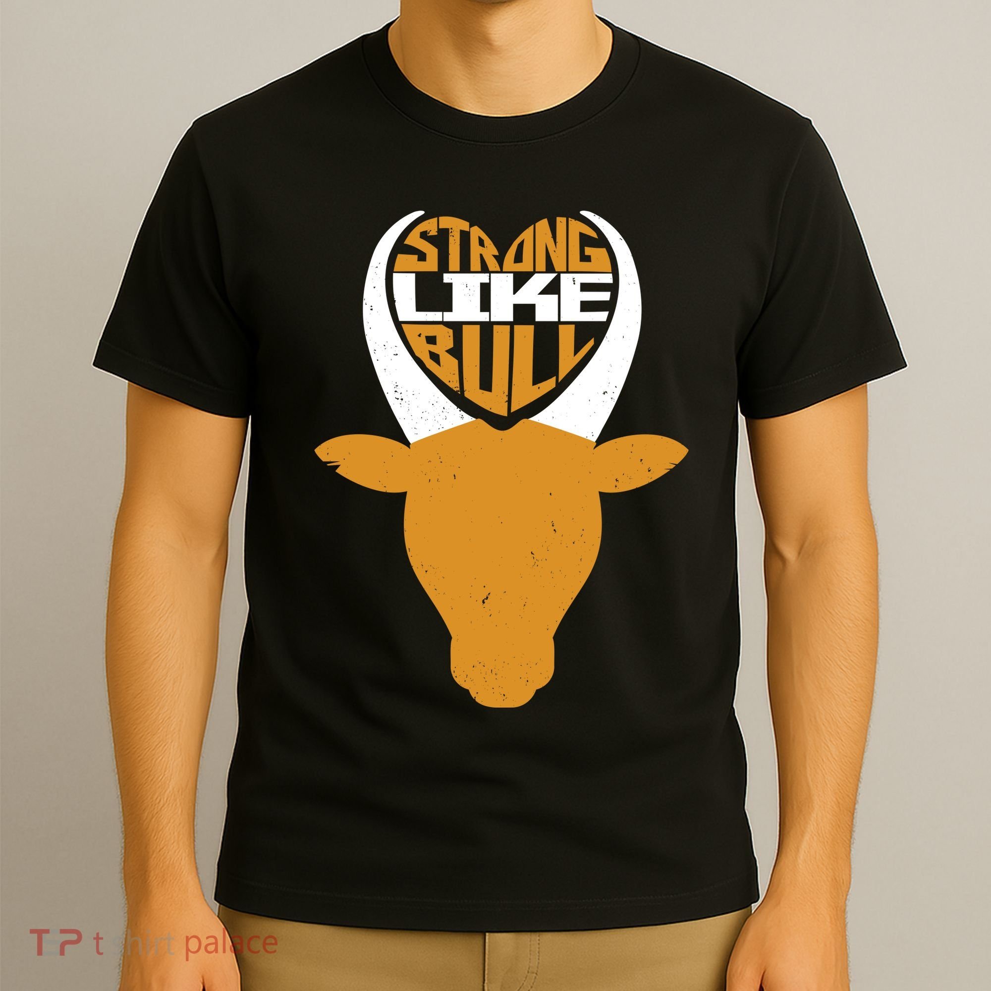Strong Like Bull T-Shirt
