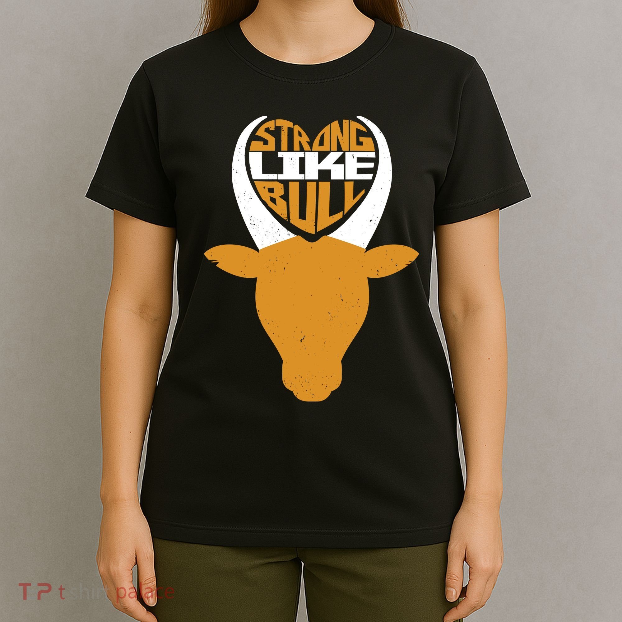 Strong Like Bull T-Shirt