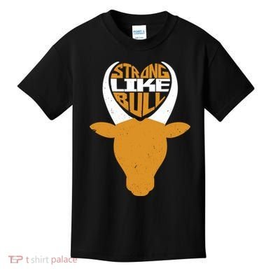 Strong Like Bull Kids T-Shirt