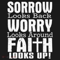 Sorrow Looks Back Worry Looks Around Faith Looks Up Kids T-Shirt thumb 4
