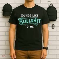 Sounds Like Bullshit To Me Funny Sarcasm Vintage T-Shirt thumb 6