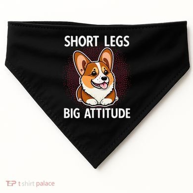 Short Legs Big Attitude Corgi USA-Made Doggie Bandana