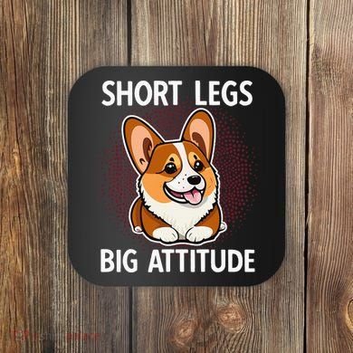 Short Legs Big Attitude Corgi Coaster