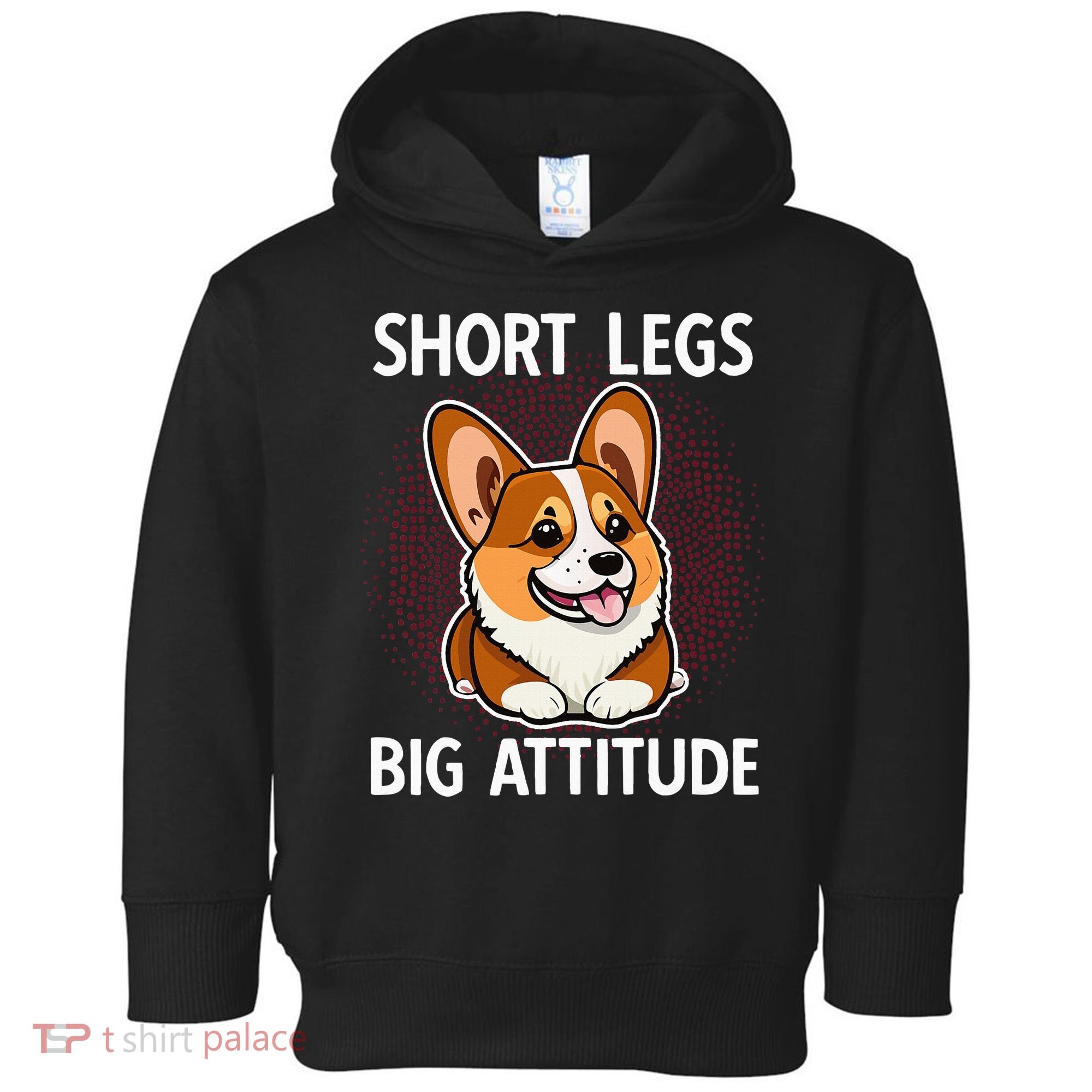 Short Legs Big Attitude Corgi Toddler Hoodie