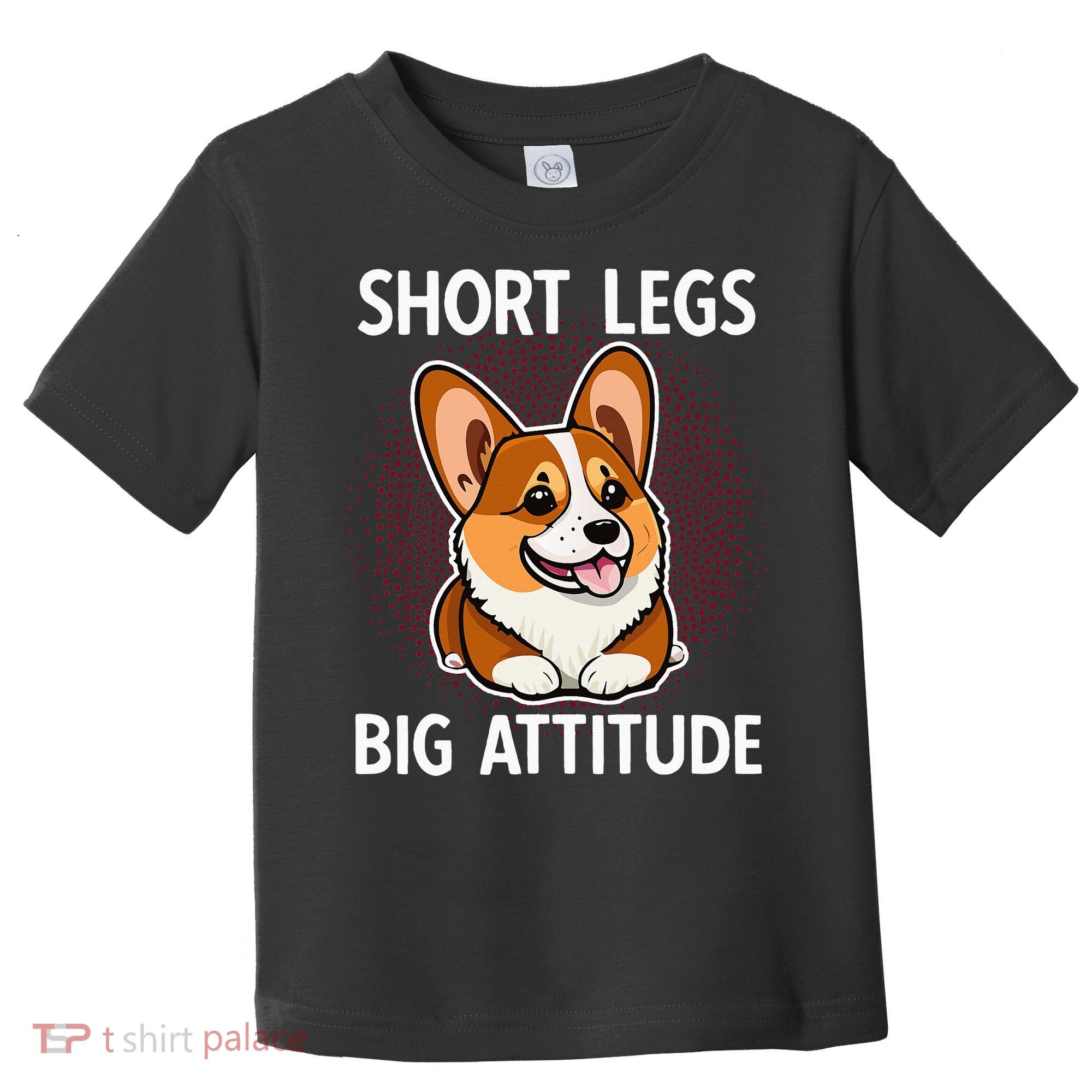 Short Legs Big Attitude Corgi Toddler T-Shirt