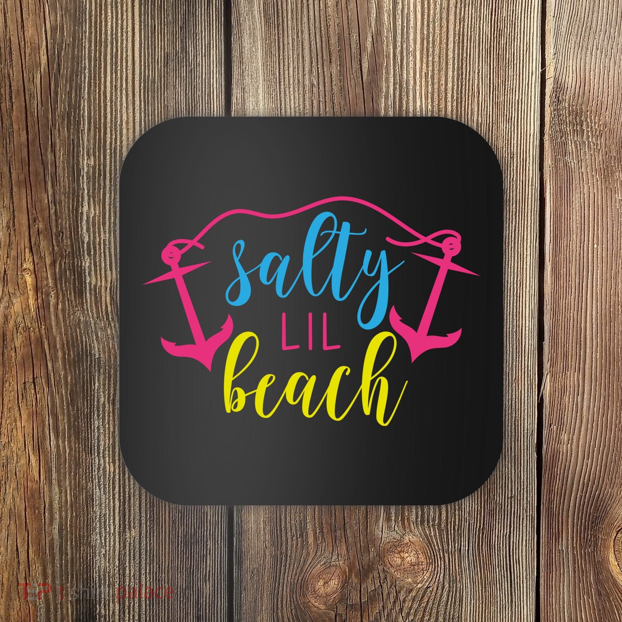 Salty Lil Beach Funny Vacation Coaster