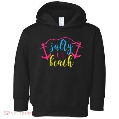 Salty Lil Beach Funny Vacation Toddler Hoodie