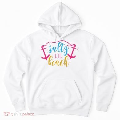 Salty Lil Beach Funny Vacation Hoodie
