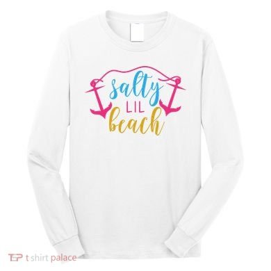 Salty Lil Beach Funny Vacation Long Sleeve Shirt