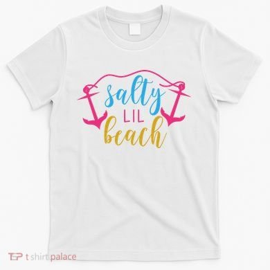 Salty Lil Beach Funny Vacation T-Shirt