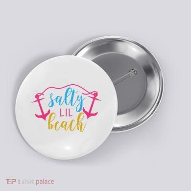 Salty Lil Beach Funny Vacation Button
