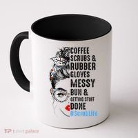 Scrub Life Coffee Scrubs And Rubber Gloves Nurses Week Coffee Mug thumb 0