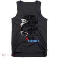Scrub Life Coffee Scrubs And Rubber Gloves Nurses Week Tank Top thumb 0