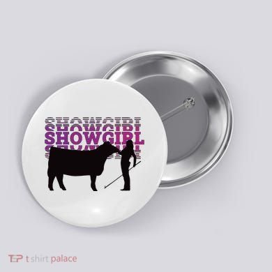 Showgirl Livestock Cattle Showing Fun Show Cattle Button