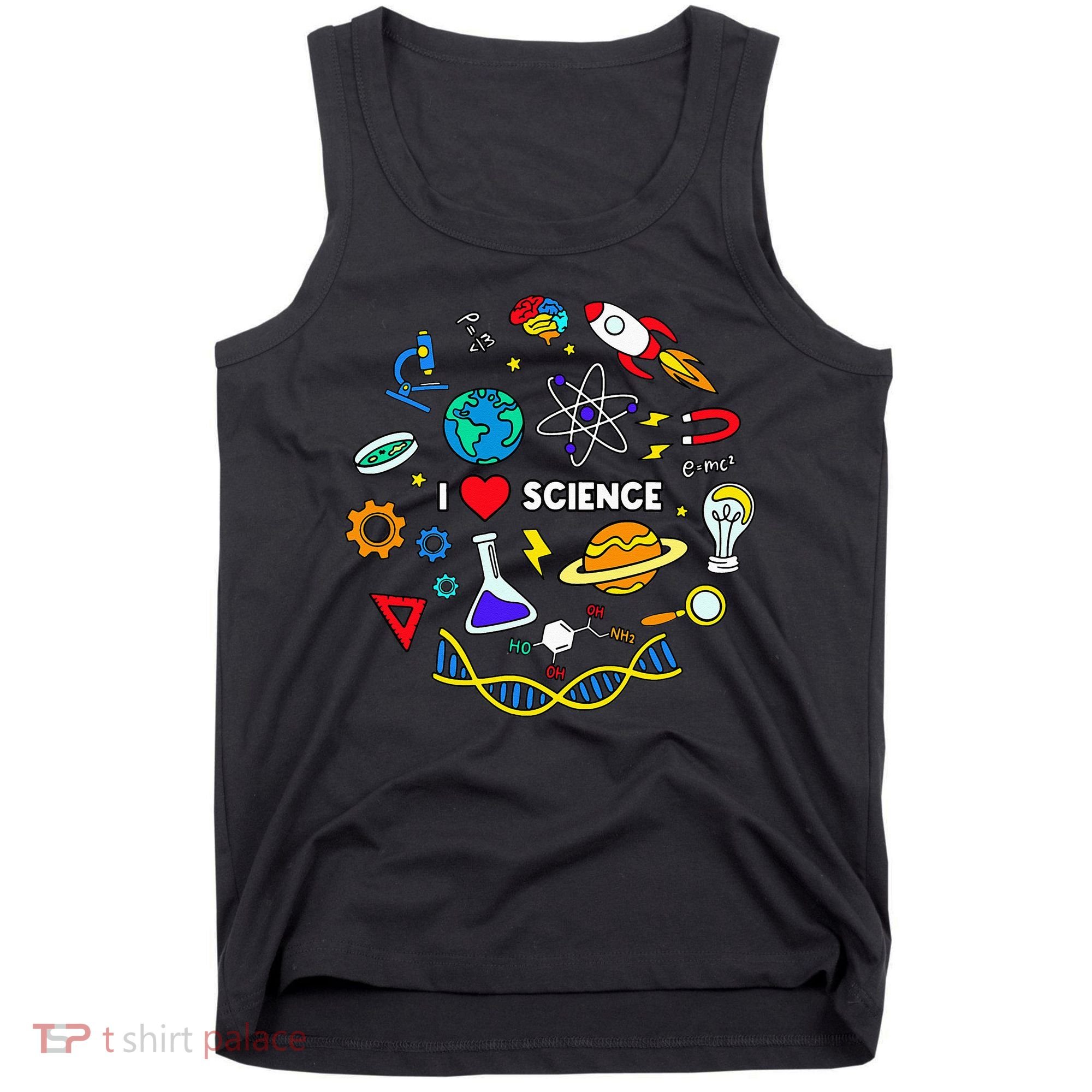 Science Lover Chemistry Biology Physics Love Science  Tank Top