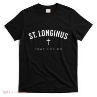 St. Longinus Catholic Christian Saint T-Shirt thumb 0