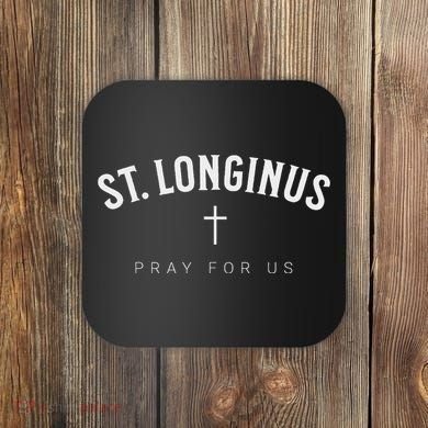 St. Longinus Catholic Christian Saint Coaster