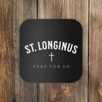 St. Longinus Catholic Christian Saint Coaster thumb 0