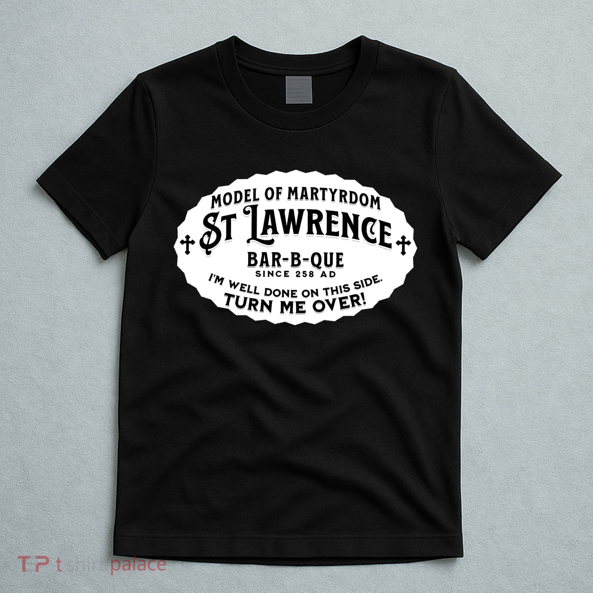 St Lawrence Catholic BBQ Fathers Day gift Deacon T-Shirt
