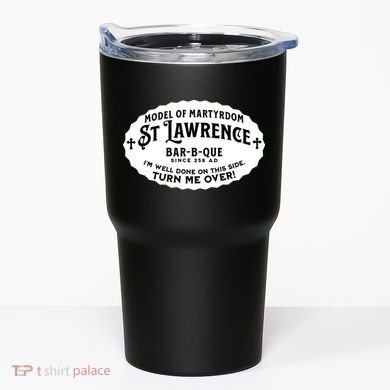 St Lawrence Catholic BBQ Fathers Day gift Deacon Tumbler