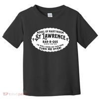 St Lawrence Catholic BBQ Fathers Day gift Deacon Toddler T-Shirt thumb 0