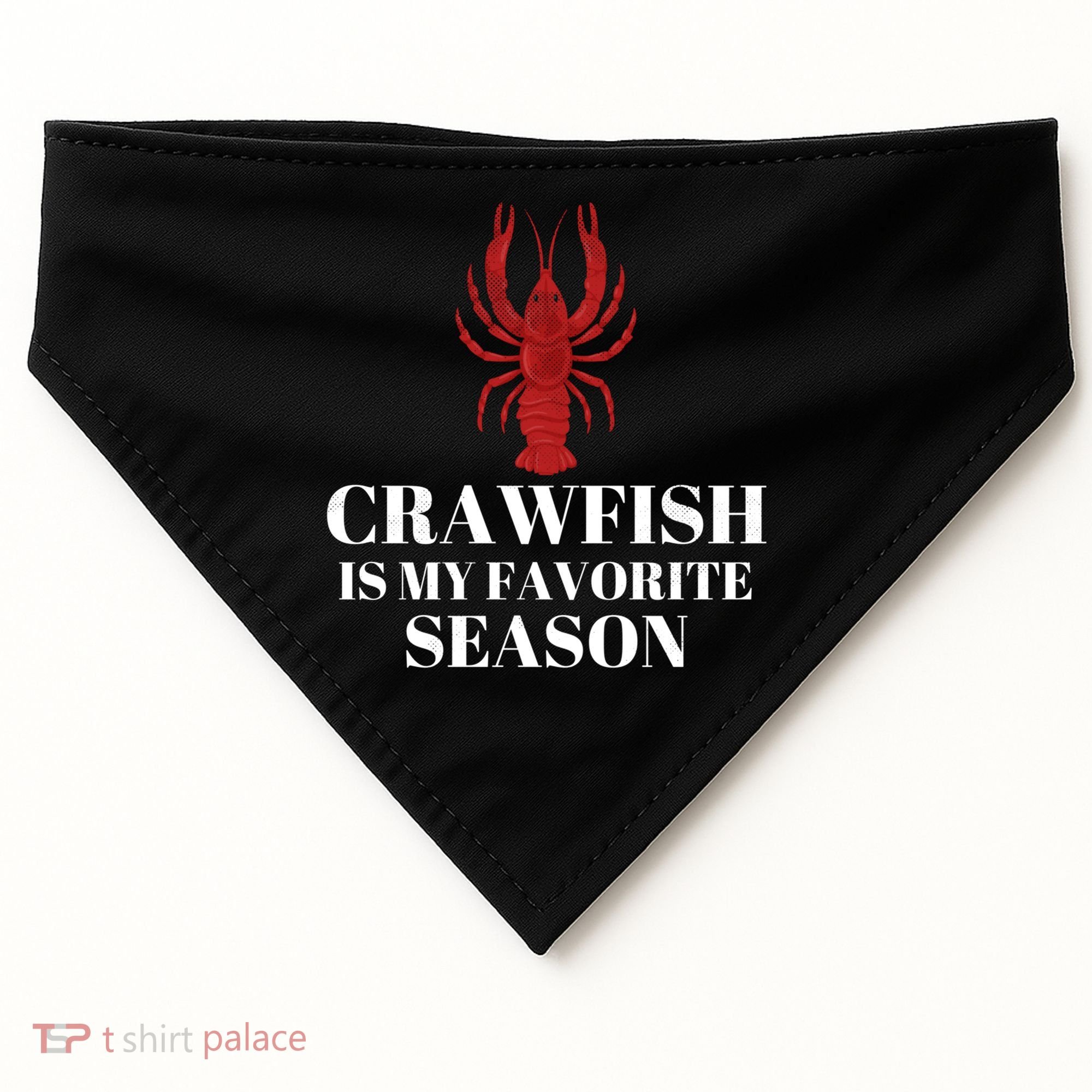 Seafood Lover Crawfish Is My Favorite Season Cool Gift USA-Made Doggie Bandana