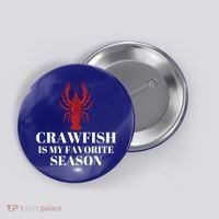 Seafood Lover Crawfish Is My Favorite Season Cool Gift Button thumb 0