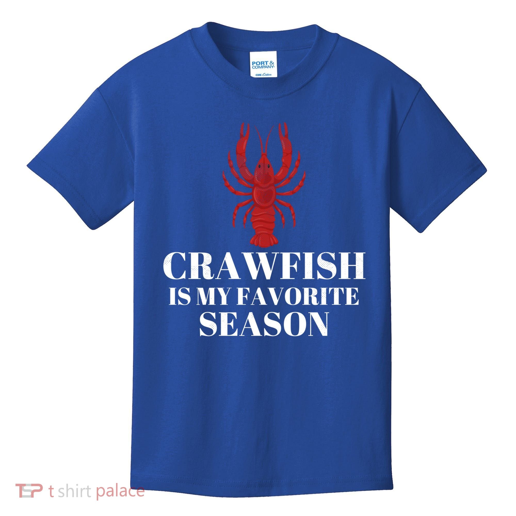 Seafood Lover Crawfish Is My Favorite Season Cool Gift Kids T-Shirt